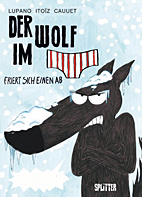 Der Wolf im Slip 02: Der Wolf friert sich einen ab