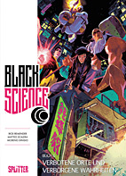 Black Science 06: Verbotene Orte und verborgene Wahrheiten (Splitter Books)