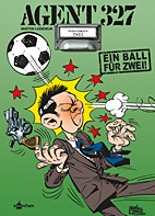 Agent 327 02: Ein Ball fuer Zwei