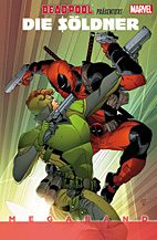 Deadpool praesentiert: Die Soeldner Megaband