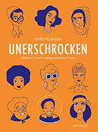 Unerschrocken 02 - Fuenfzehn Portraits aussergewoehnlicher Frauen
