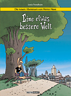 Die neuen Abenteuer von Herrn Hase 01: Eine etwas bessere Welt