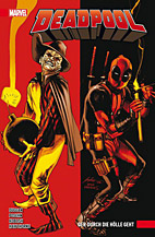 Deadpool Paperback 03: Der durch die Hoelle geht (All New 2016)