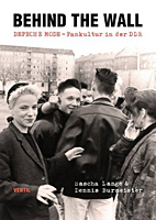 Behind the Wall - Depeche Mode - Fankultur in der DDR