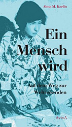 Ein Mensch wird  - Auf dem Weg zur Weltreisenden