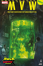 MVW - Mutantenvernichtungswaffen (Hulk Waffe X Crossover)