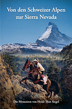 Von den Schweizer Alpen zur Sierra Nevada - Die Memoiren von Heidi Thut Siegel