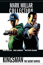 Mark Millar Collection 07: Kingsman - The Secret Service