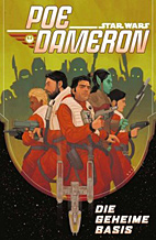 Star Wars Sonderband 102: Poe Dameron III - Die geheime Basis