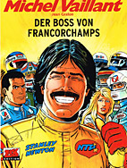 Michel Vaillant 51: Der Boss von Frandcorchamps (Neuauflage)