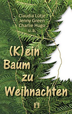 (K) ein Baum zu Weihnachten - Romantische Weihnachtsgeschichten