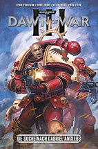 Warhammer 40 000 - Dawn of War III 01: Die Suche nach Gabriel Angelos