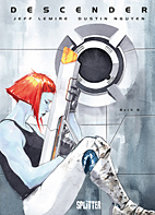 Descender 06: Der Maschinenkrieg (Splitter Books)