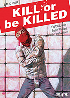 Kill or be killed 04 (Splitter Books) 