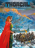 Thorgal - Thorgals Jugend 06: Der Drakkar aus dem Eis (Welten von Thorgal)