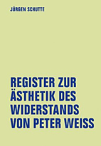 Register zur Aesthetik des Widerstands von Peter Weiss