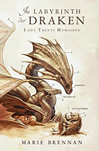 Lady Trents Memoiren 04: Im Labyrinth des Drachen