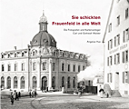 Sie schickten Frauenfeld in alle Welt - Die Fotografen und Kartenverleger Carl und Gottwalt Walder