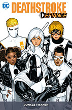 Deathstroke Defiance Megaband 01: Dunkle Titanen