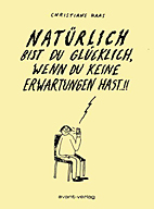 Natuerlich bist Du gluecklich, wenn Du keine Erwartungen hast