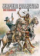 Serpieri Collection Western 02: Der Schamane