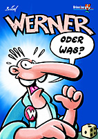 Werner 01: Oder was?