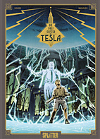 Die drei Geister von Tesla 02: Verschwoerung der wahren Menschen