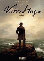 Victor Hugo - Im Exil