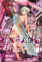 Ex-Arm 03: Metzelnder Engel (Ex Arm)