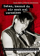 Satan, kannst du mir noch mal verzeihen - Otze Ehrlich, Schleimkeim und der ganze Rest (Neuauflage)