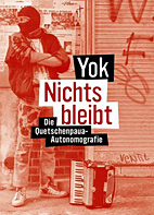 Nichts bleibt - Die Quetschenpaua - Automonografie