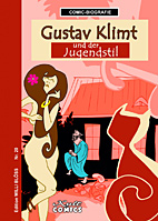 Comic-Biografie: Gustav Klimt und der Jugendstil (Comic Biografie)