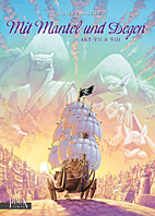 Mit Mantel und Degen Gesamtausgabe 04: Akt VII & VIII (Band 7 & 8)