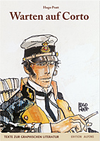 Warten auf Corto - Die Autobiographie von Corto-Maltese-Schoepfer Hugo Pratt