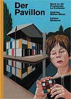 Der Pavillon - Mord an der Promenade Le Corbusier