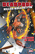 Deadpool Killer Kollektion 16: Mit Karacho ins Chaos