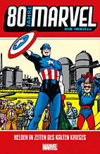 80 Jahre Marvel 02: Die 1950er Jahre - Helden in Zeiten des Kalten Krieges