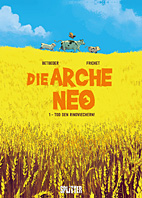 Die Arche Neo 01: Tod den Rindviechern!