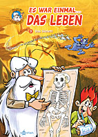 Es war einmal das Leben 03: Das Skelett