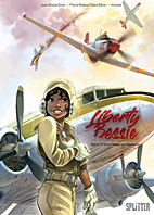Liberty Bessie 01: Eine Pilotin aus Alabama