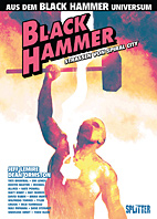 Black Hammer: Strassen von Spiral City (Splitter Books)