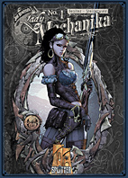 Lady Mechanika Collector's Edition 01 / *VZA*: Der Daemon von Satan's Alley & Das Geheimnis der mechanischen Leiche (Vorzugsausgabe)