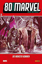 80 Jahre Marvel 04: Die 1970er Jahre - Die Monster kommen