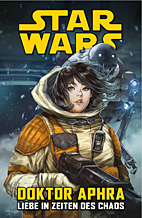 Star Wars Sonderband 113: Doktor Aphra 4 - Liebe in den Zeiten des Chaos