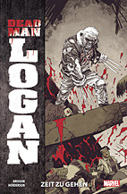Dead Man Logan 01: Zeit zu gehen (von 2)