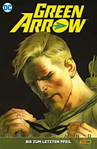 Green Arrow Megaband (Rebirth) 04: Bis zum letzten Pfeil