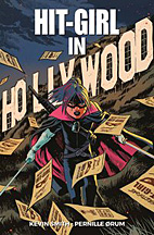 Hit-Girl: In Hollywood (Hit - Girl / Kick Ass)