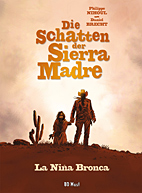 Die Schatten der Sierra Madre 01: La Nina Bronca