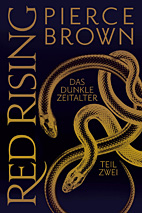 Red Rising - Das dunkle Zeitalter 02 (Teil 2)