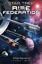 Star Trek - Rise of the Federation 05: Interferenz (Neuauflage)
